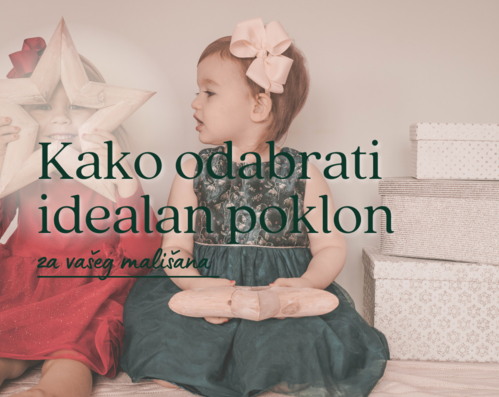 Kako odabrati idealan poklon za vašeg mališana